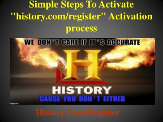 Simple Steps To Activate "history.com/register" Activation process