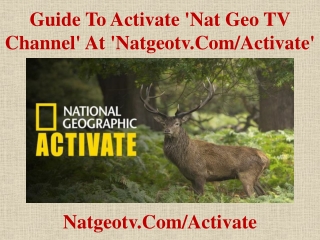 Guide To Activate 'Nat Geo TV Channel' At 'natgeotv.com/activate'