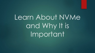 Learn About NVMe and Why It is Important