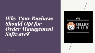 Why Your Business Should Opt for Order Management Software?