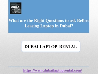 What are the Right Questions to ask Before Leasing Laptop in Dubai?