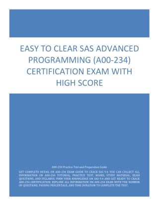 Easy to Clear SAS Advanced Programming (A00-234) Certification Exam with High Score