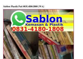 Sablon Plastik Pati O831.418O.18O8[WhatsApp]
