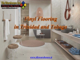 Tile Warehouse | Vinyl Flooring in Trinidad and Tobago