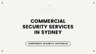 Hire the Best Commercial Security Services in Sydney