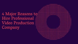 4 Major Reasons to Hire Professional Video Production Company