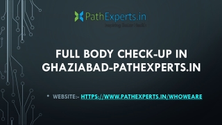 Full Body Check-up in Ghaziabad-Pathexperts.in