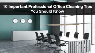 10 Important Office Cleaning Tips You Should Know