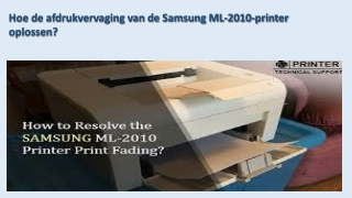 Hoe de afdrukvervaging van de Samsung ML-2010-printer oplossen?