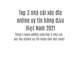 Top 3 nhà cái xóc đĩa online uy tín hàng đầu Việt Nam 2021