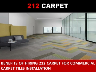 Benefits of Hiring 212 Carpet for Commercial Carpet Tiles Installation