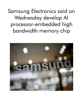 Samsung Electronics Said on Wednesday Develop AI Processor-embedded High Bandwidth Memory Chip