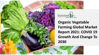 Organic Vegetable Farming Market Size, Growth, Opportunity and Forecast to 2030