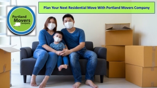 Plan your Residential Move with Portland Movers Company