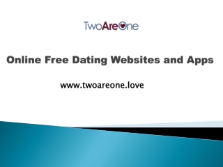 Online Free Dating Websites and Apps - www.twoareone.love