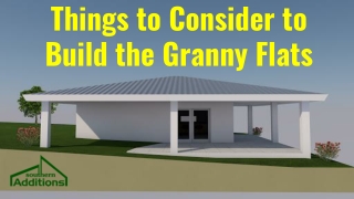 Things to Consider to Build the Granny Flats