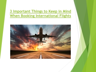 3 Important Things to Keep in Mind When Booking International Flights