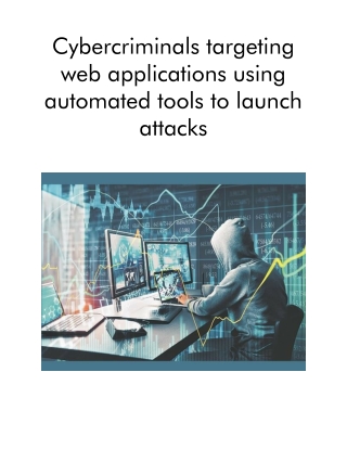 Cybercriminals Targeting Web Applications Using Automated Tools to Launch Attacks