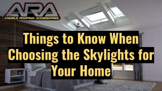 Things to Know When Choosing the Skylights for Your Home