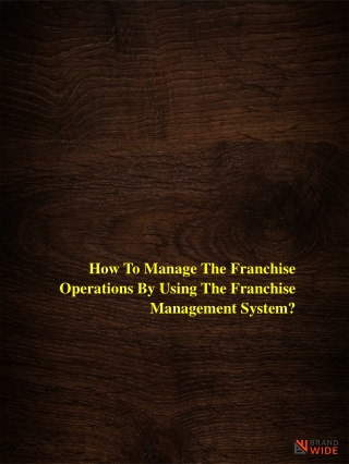 How to manage the franchise operations by using the franchise management system