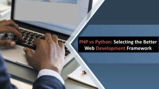 PHP vs Python Selecting the Better Web Development Framework