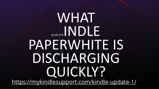 What to do if Kindle paperwhite is discharging quickly_