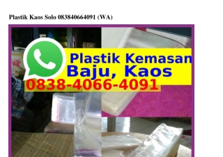 Plastik Kaos Solo O838_4O66_4O9I{WA}