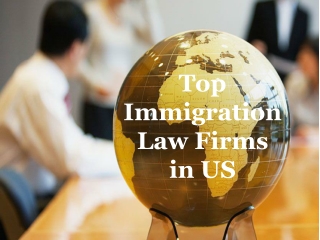 Best Law Firm Top Immigration Services in US