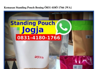 Kemasan Standing Pouch Bening 0831 4180 1766(whatsApp)