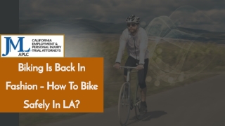 Biking Is Back In  Fashion – How To Bike Safely In LA?