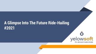 A Glimpse Into The Future Ride-Hailing #2021