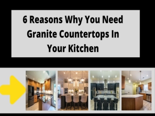 6 Reasons Why You Need Granite Countertops In Your Kitchen