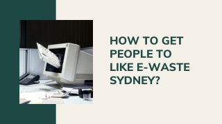 How to Get People to Like E-Waste Sydney?