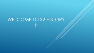 Welcome to S2 History 