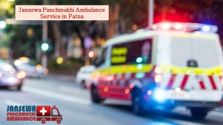 Pick Road Ambulance Service in Patna with Perfect Cure at a Low-Charge