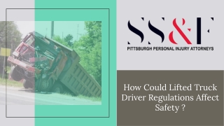 How Could Lifted Truck Driver Regulations Affect Safety ?