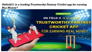 leading Trustworthy Fantasy Cricket app for earning Real Money?