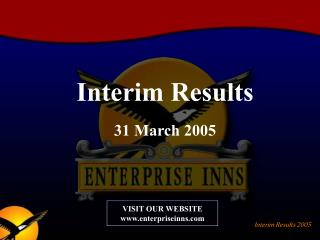 Interim Results 31 March 2005