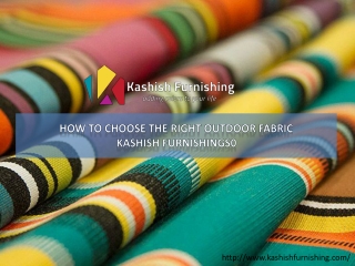 How to choose the right outdoor fabric- Kashish Furnishings