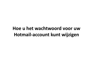 Hoe u het wachtwoord voor uw Hotmail-account kunt wijzigen