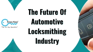 Let's Discuss About The Changes In Automotive Locksmith Industry