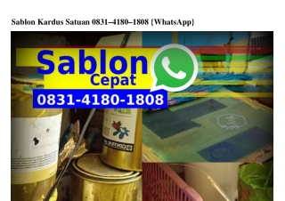 Sablon Kardus Satuan 0831_4180_1808(WA)