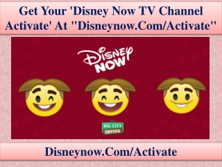 Get Your 'Disney Now TV Channel Activate' At "disneynow.com/activate"