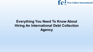 Everything You Need To Know About Hiring An International Debt Collection Agency