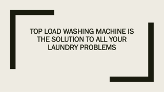 Top load washing machine is the solution to all your laundry problems