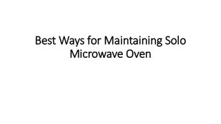 Best Ways for maintaining solo microwave oven