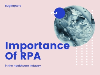 Understanding the Importance Of RPA In Healthcare