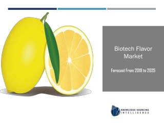 Biotech Flavor Market to be Worth US$2.961 billion by 2025