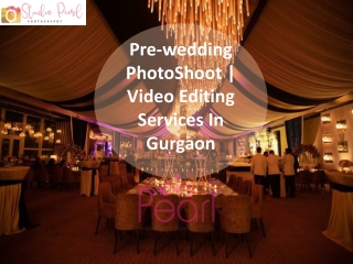 Pre-wedding PhotoShoot | Video Editing Services In Gurgaon