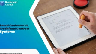 Smart Contracts Vs. Traditional Contract Systems